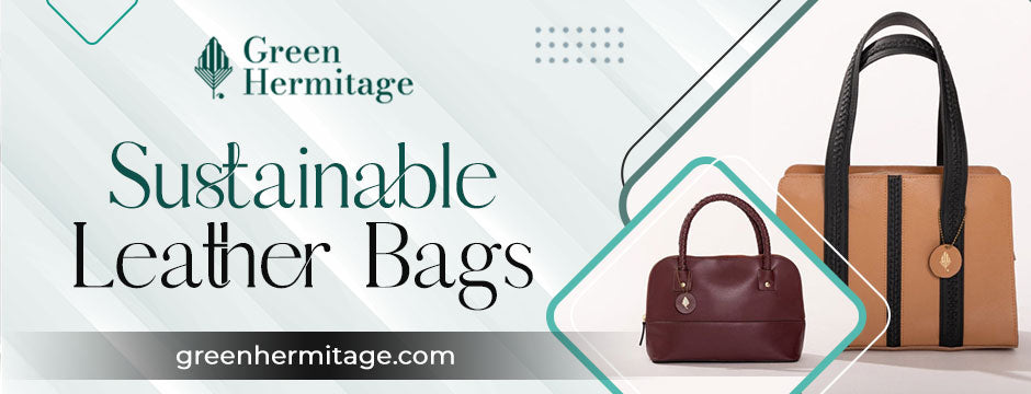 Conventional vs. Sustainable Leather Bags: What's the Difference?
